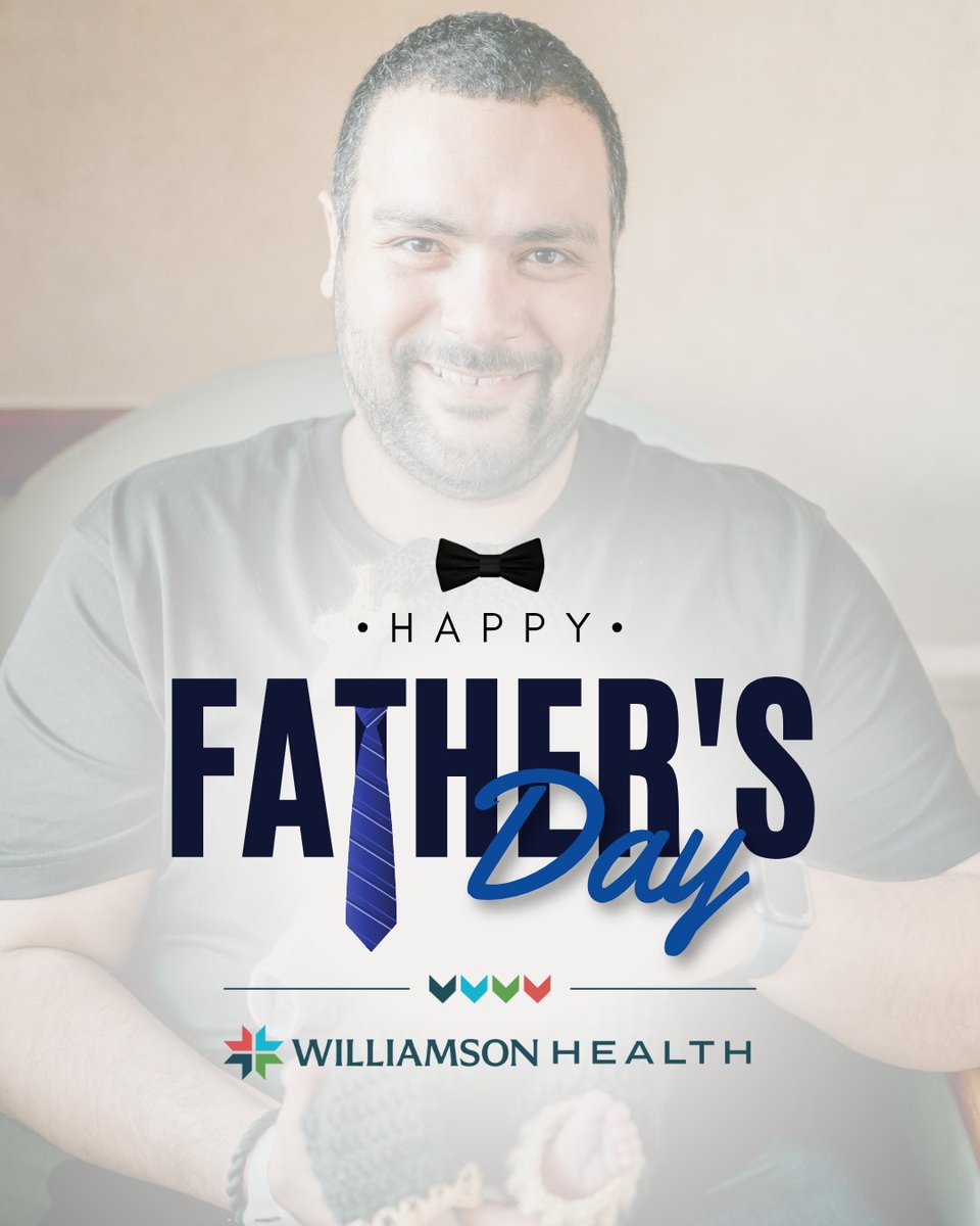 To all the dads – old and new – out there, we wish you a very happy Father’s Day from everyone here at Williamson Health! 💙