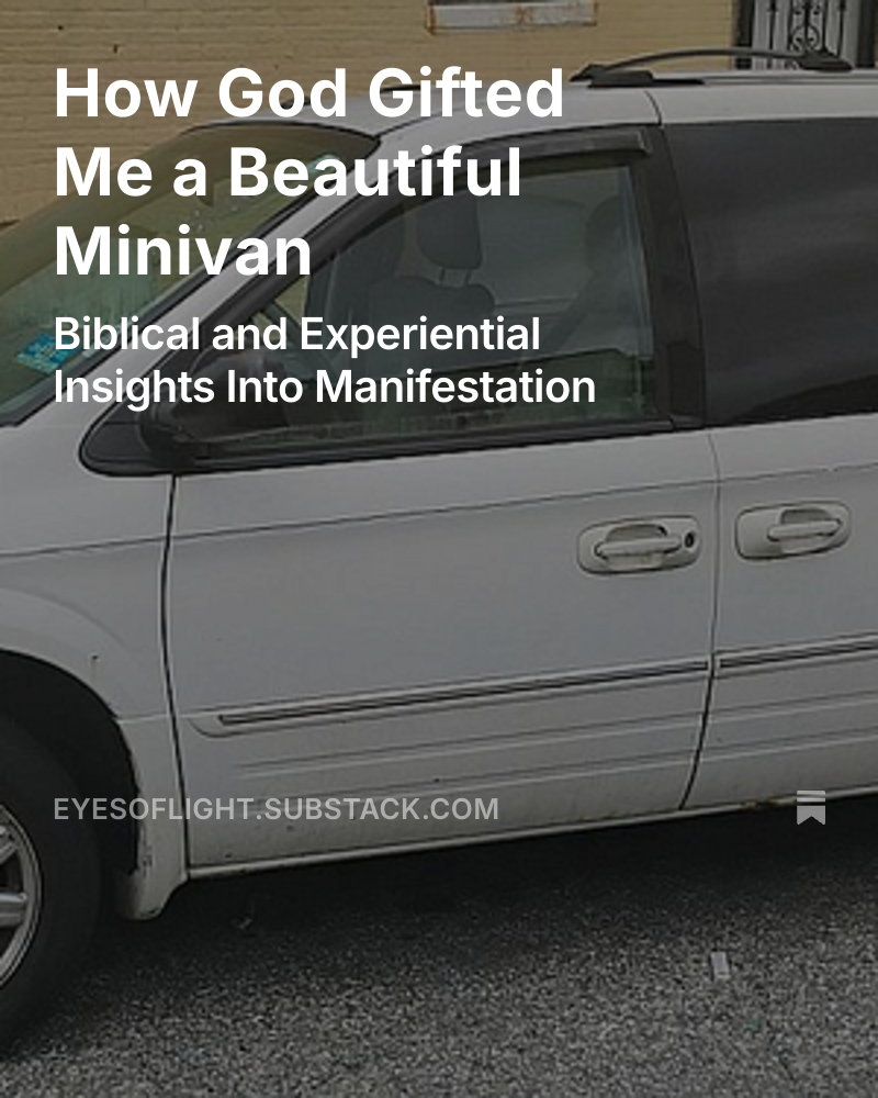 CEpub's tweet image. How God Gifted Me a Beautiful Minivan open.substack.com/pub/eyesofligh…