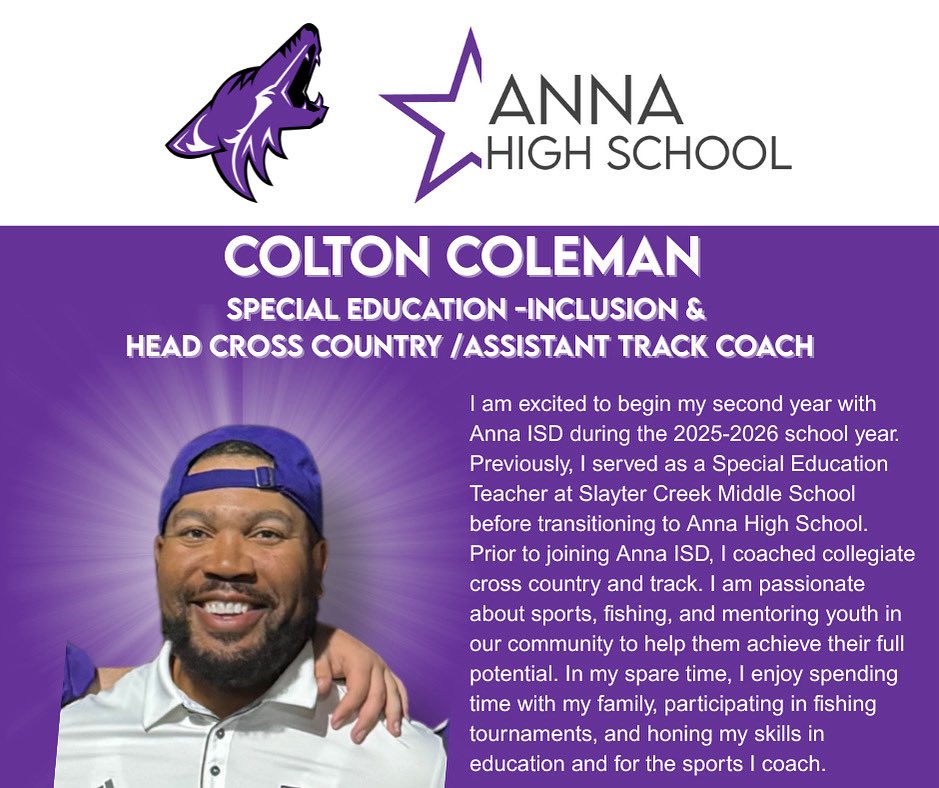 We welcome Coach Coleman to Anna High School, transferring from Slayter Creek Middle School. We are excited to have him on the AHS team.