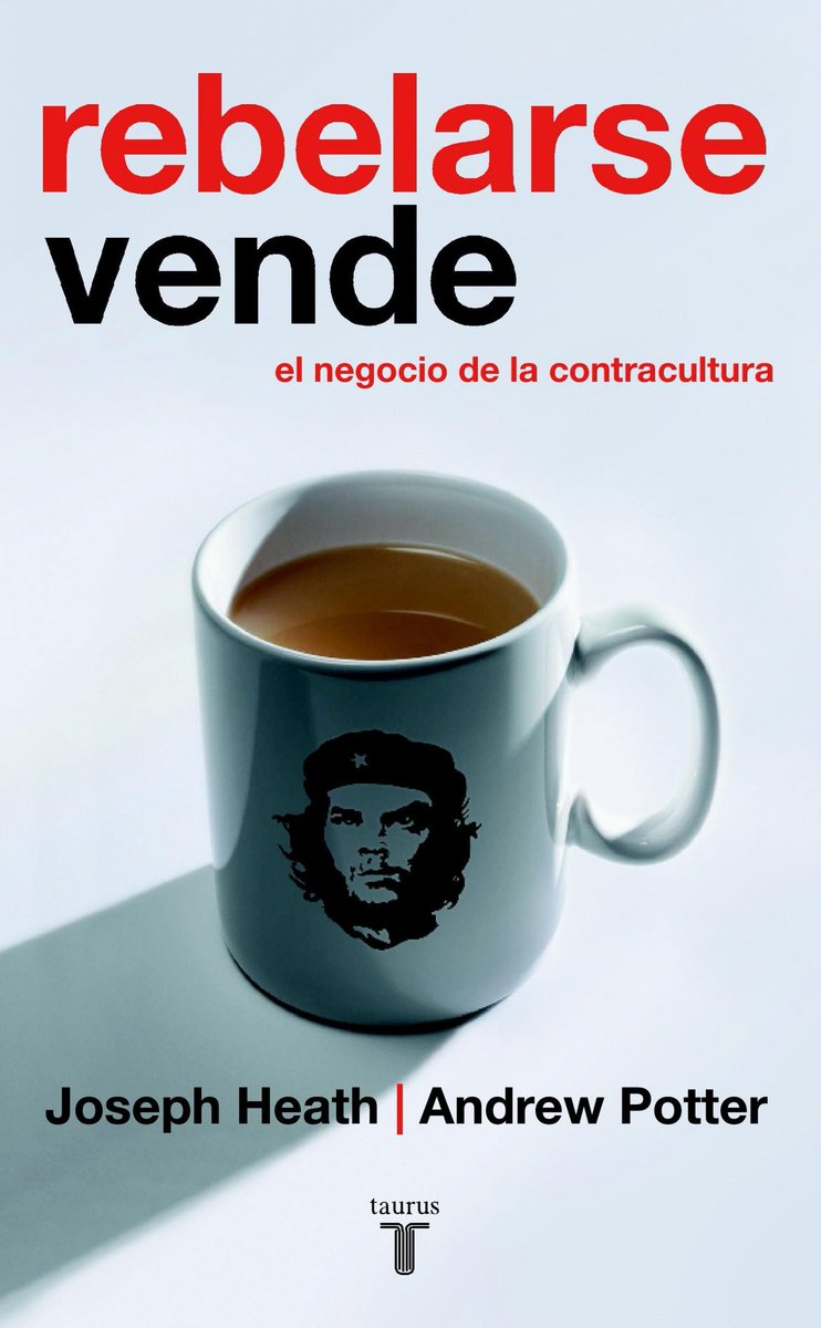 librosycultura7's tweet image. Rebelarse vende: el negocio de la contracultura.

Autor (es): J. Heath / A. Potter
Temática: Sociología
Editorial: Taurus
Link: acortar.link/5OgXhr
Apóyanos en: paypal.me/libroscultura7