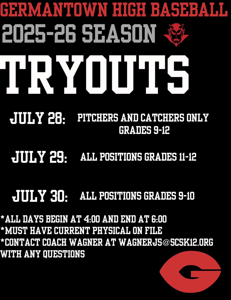 Time to start getting the word out. 2025-2026 Germantown High School baseball tryouts will occur on July 28-  30. Tryouts will occur at Red Devil Field adjacent to Germantown Elementary and Germantown Middle. Any questions can be directed here or at wagnerjs@scsk12.org