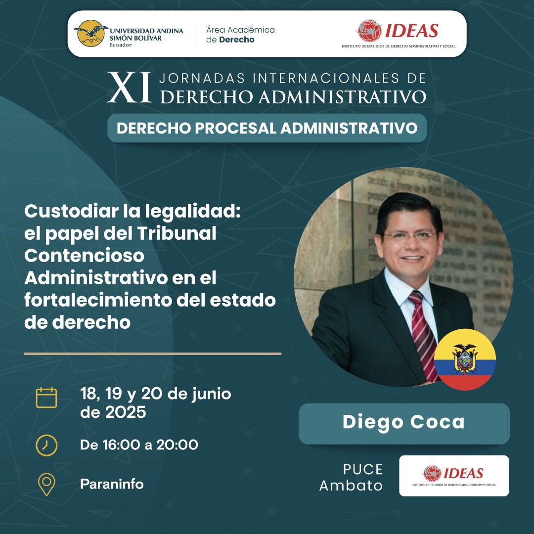 IDEAS (@ldeas_ec) on Twitter photo En las XI Jornadas Internacionales de Derecho Administrativo contaremos con la participación de Diego Coca.
📆18 al 20 junio
⏰ 16h00 a 20h00
📍Universidad Andina Simón Bolívar - Sede Ecuador <a href="/uasbecuador/">Universidad Andina</a>
✍🏻 Inscríbete: uasb.edu.ec/uasb_agenda/xi… En las XI Jornadas Internacionales de Derecho Administrativo contaremos con la participación de Diego Coca.
📆18 al 20 junio
⏰ 16h00 a 20h00
📍Universidad Andina Simón Bolívar - Sede Ecuador <a href="/uasbecuador/">Universidad Andina</a>
✍🏻 Inscríbete: uasb.edu.ec/uasb_agenda/xi…