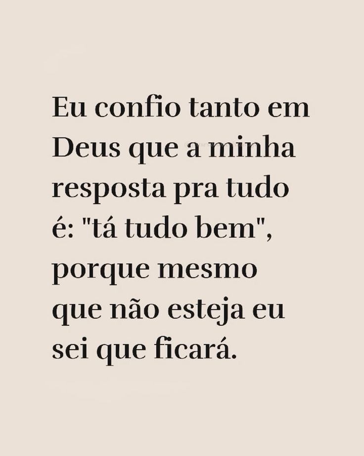 Eu confio tanto em Deus 🙌🏼