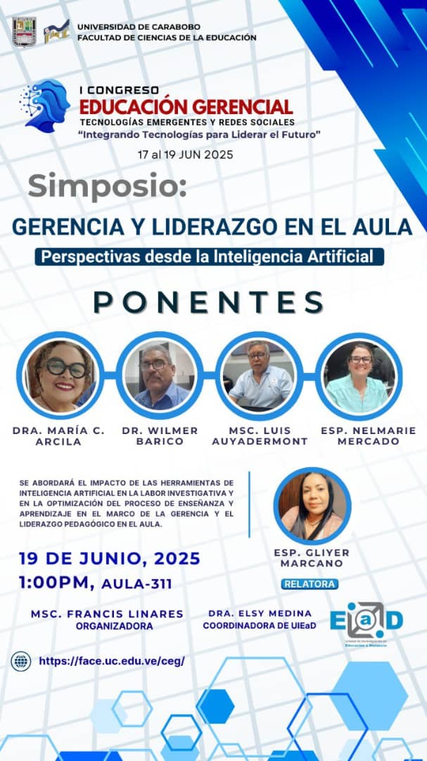 En el marco del I Congreso Nacional de Educación Gerencial. Tecnologías Emergentes y Redes Sociales, se llevará a cabo el Simposio “Gerencia y liderazgo en el aula. Perspectivas desde la I.A”.

Con la participación de nuestros profesores del Departamento. ASISTE!