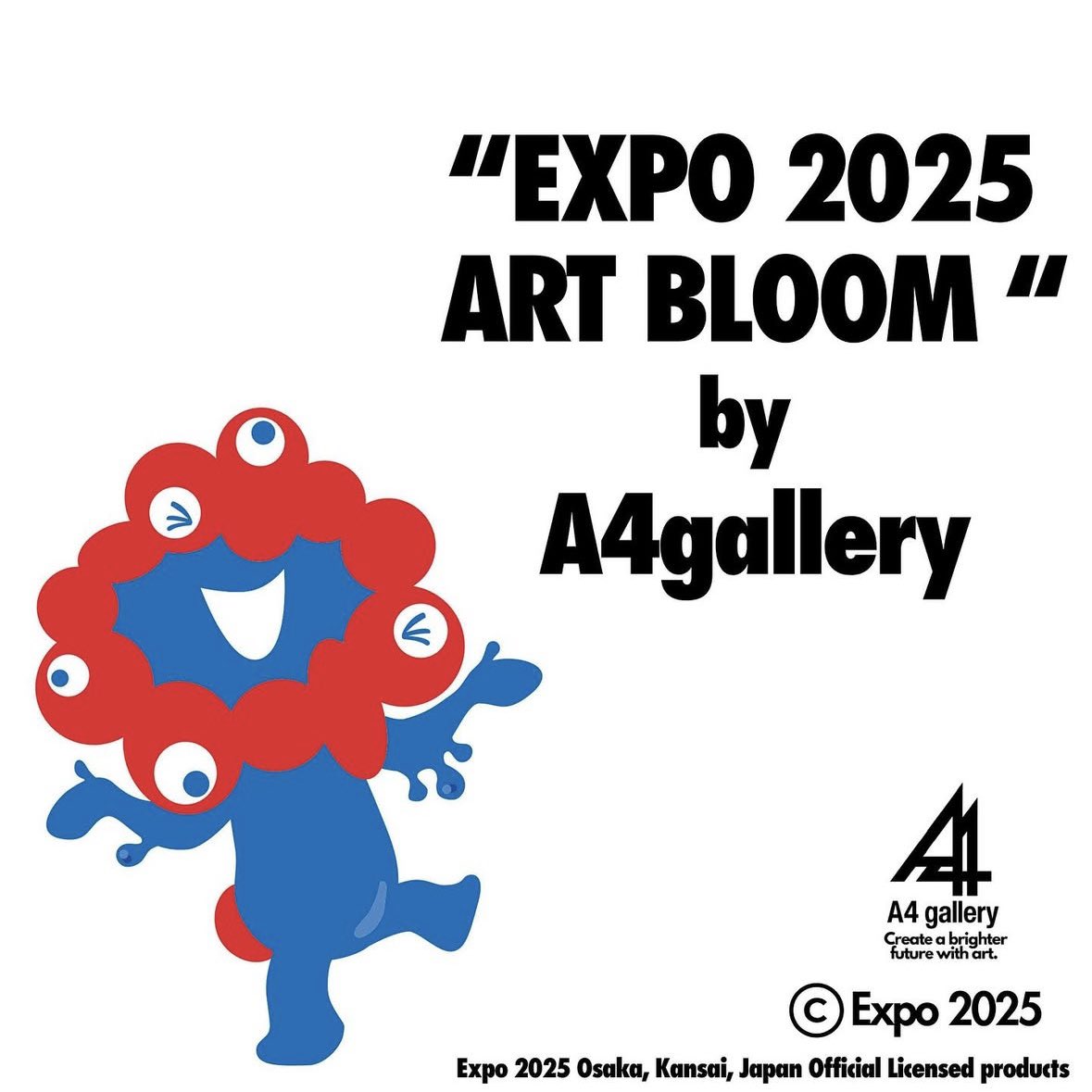 EXPO 2025 ART BLOOM by A4 gallery」 大阪万博の公式コラボ展に参加