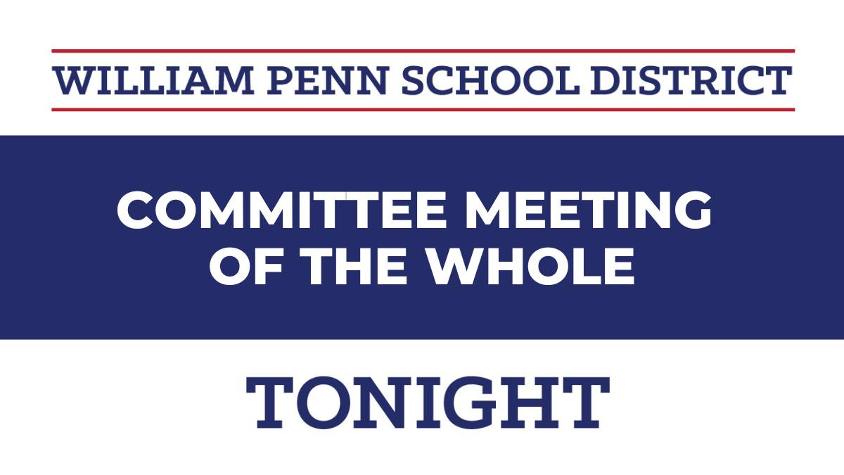 Join us at the Committee Meeting of the Whole tonight.

Monday, June 16, 2025, at 6:30 p.m. in-person and via Zoom.

Please find meeting info, agenda, and Zoom link here: williampennsd.org/.../board-info…

Zoom info can also be found under "Upcoming Events" here: williampennsd.org