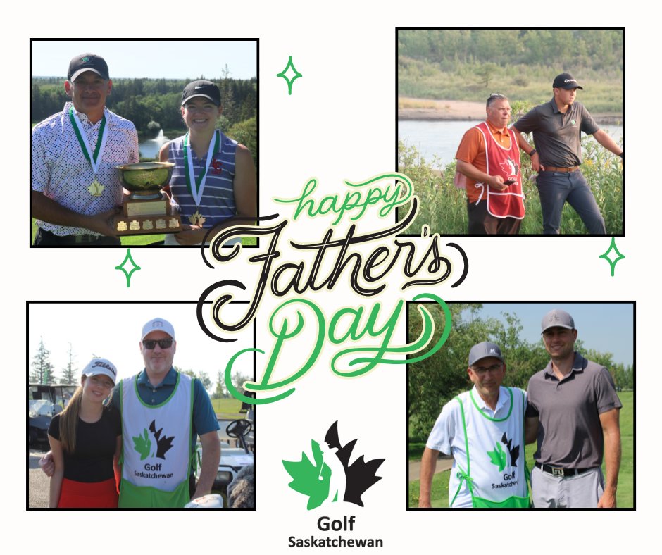 Happy Father's Day from Golf Saskatchewan.

Hopefully the day involved some golf with dad, or whoever provides that role in your life.