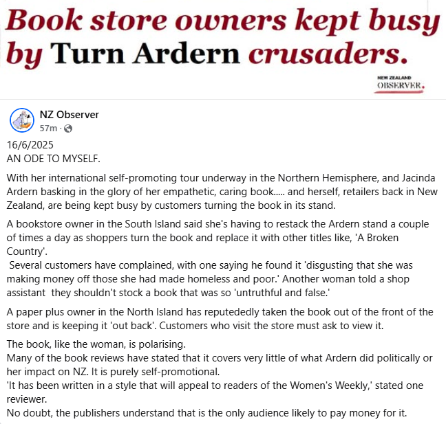 Ardern borrowed $205b, printed $71b, pushed race-based policies, handed out cash for pet projects, and tried to steal NZ's water. Worst PM in our history, and none of it’s in her book! I wonder why?