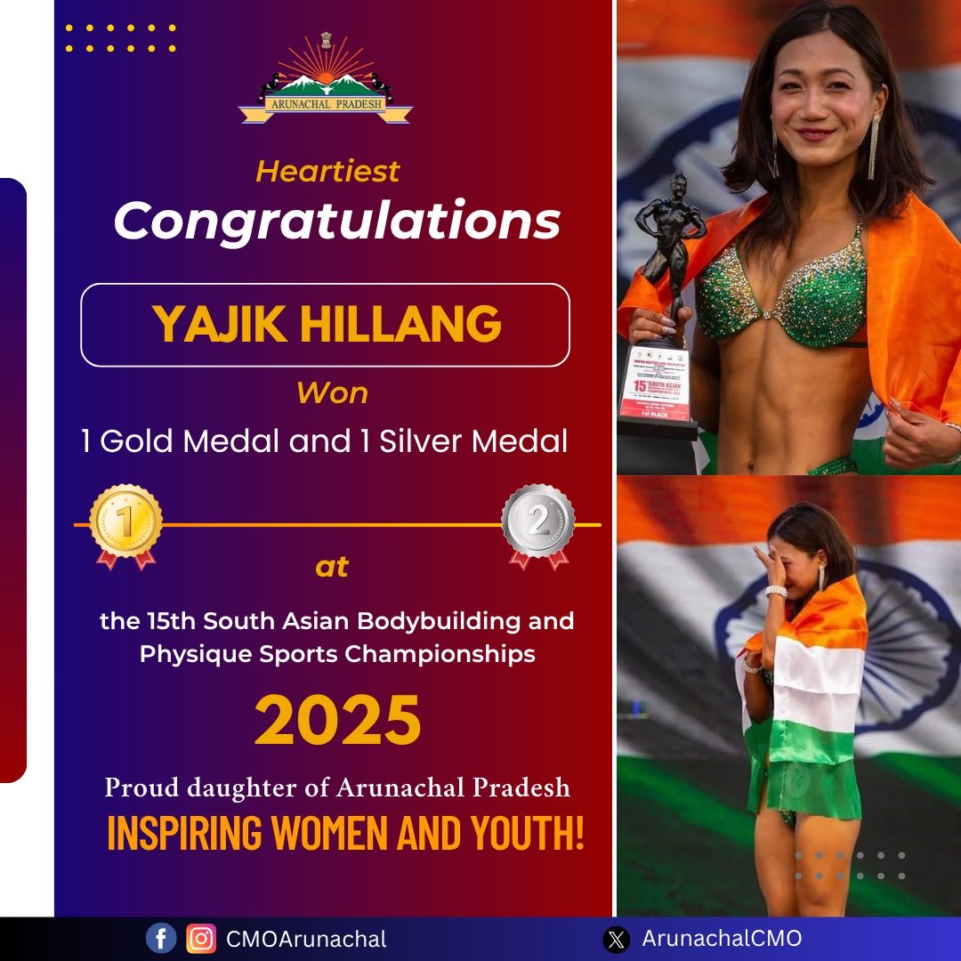 Heartiest congratulations to Yajik Hillang on winning Gold🥇 and Silver🥈 at the 15th South Asian Bodybuilding &amp; Physique Sports Championships 2025 in Bhutan!

Your success is a shining inspiration for Arunachal’s youth and women. We are truly proud of you!