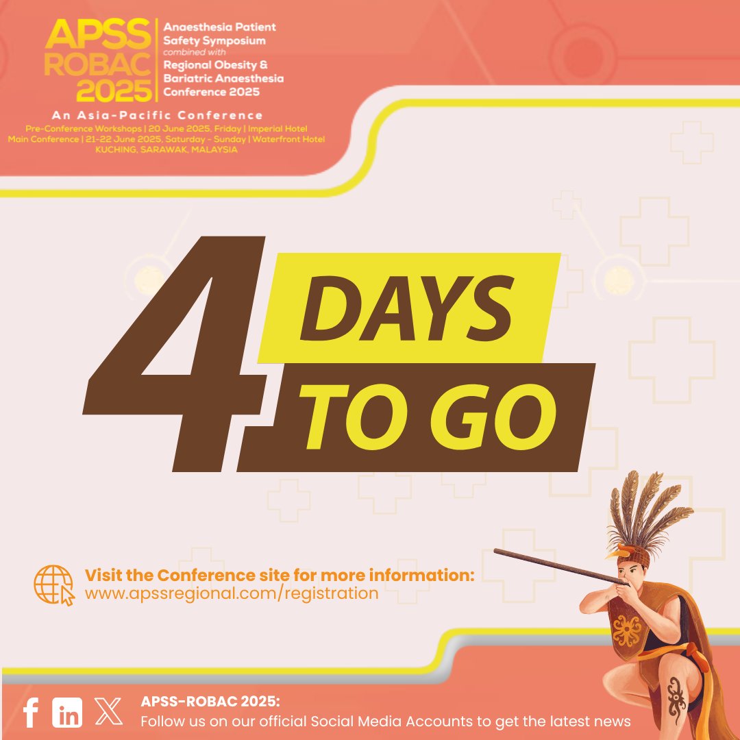 Just 4 days to APSS-ROBAC 2025! Join global experts in anaesthesia, patient safety, and bariatric care. 
Pre-Conference: 20 June, Imperial Hotel 
Main Conference: 21–22 June, Waterfront Hotel
See you in Kuching, Sarawak! 
#APSSROBAC2025 #Anaesthesia #PatientSafety #Bariatric