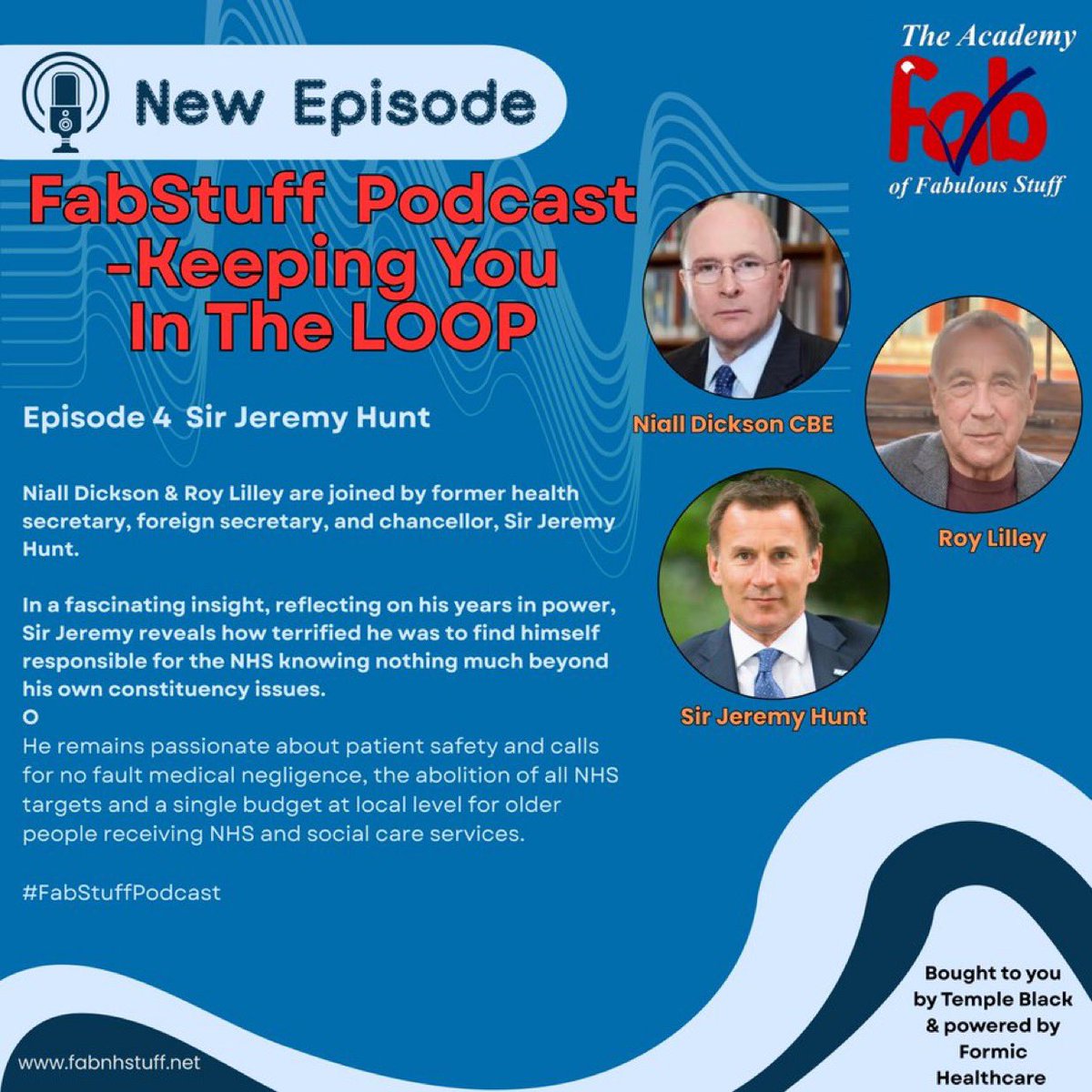 Dr Theresa Porrett (@gbtpo) on Twitter photo Today’s the day ….the 4th #FabStuffPodcast is live!
Former Health Secretary Sir <a href="/Jeremy_Hunt/">Sir Jeremy Hunt MP</a> joins <a href="/RoyLilley/">Roy Lilley 💙</a> & <a href="/DicksonNiall/">Niall Dickson</a> for an honest & surprising conversation!
🎙️Listen: ow.ly/cWKt50W9rCg
Thanks to <a href="/formichealth/">Formic Healthcare</a> & <a href="/TempleBlack6/">TempleBlack - Quantum Health Technologies</a> for making this podcast possible Today’s the day ….the 4th #FabStuffPodcast is live!
Former Health Secretary Sir <a href="/Jeremy_Hunt/">Sir Jeremy Hunt MP</a> joins <a href="/RoyLilley/">Roy Lilley 💙</a> & <a href="/DicksonNiall/">Niall Dickson</a> for an honest & surprising conversation!
🎙️Listen: ow.ly/cWKt50W9rCg
Thanks to <a href="/formichealth/">Formic Healthcare</a> & <a href="/TempleBlack6/">TempleBlack - Quantum Health Technologies</a> for making this podcast possible