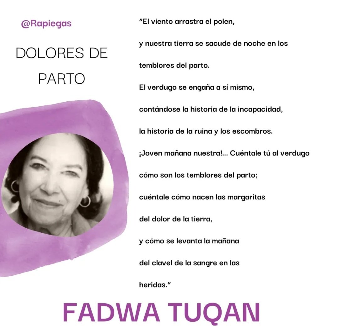 Compartimos la poderosa voz de Fadwa Tuqan, poeta palestina que convirtió el dolor de su tierra en palabra viva. “Dolores de parto” es un grito desde las entrañas, un canto que nace del dolor y se convierte en vida. Porque el pueblo palestino lleva décadas resis
1/2