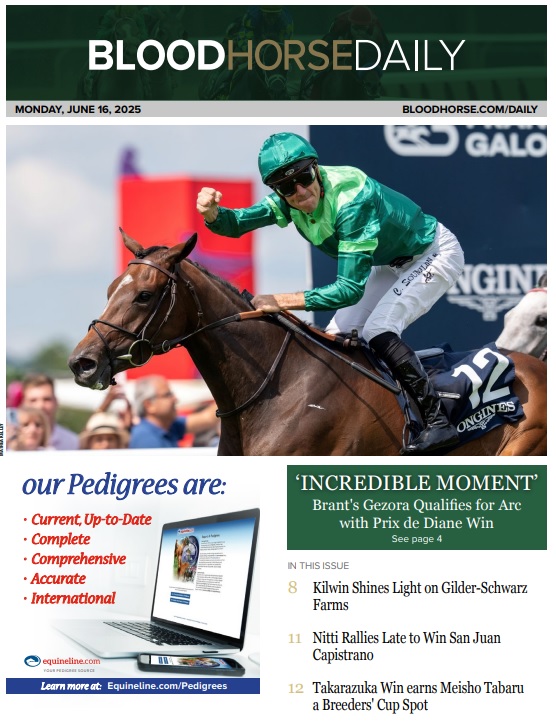 In Monday's #BHDaily: 

Brant's Gezora Qualifies for Arc with Prix de Diane Win
Kilwin Shines Light on Gilder-Schwarz Farms
Darby Dan's Modernist Gets First Winner
Nitti Rallies Late to Win San Juan Capistrano

READ MORE →tinyurl.com/BHDaily