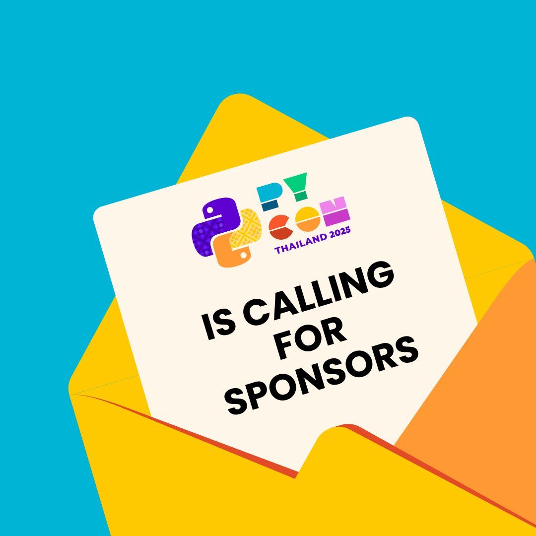 [Thai Below]

🚀 PyCon Thailand 2025 is now open for sponsorship! 🐍🌏
.
Be part of a Python conference that brings together Python developers from both Thailand and around the world.
Join us in supporting the open-source community and connecting with people in the tech industry