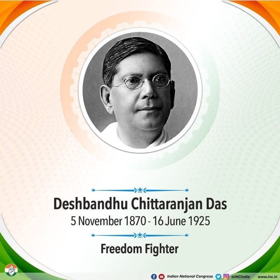 We pay tribute to Deshbandhu Chittaranjan Das, a freedom fighter and former Congress President.

A towering figure of Bengal’s political awakening, he is remembered for giving up his lucrative law practice and joining the Non-Cooperation Movement.

Today we honour his legacy!
