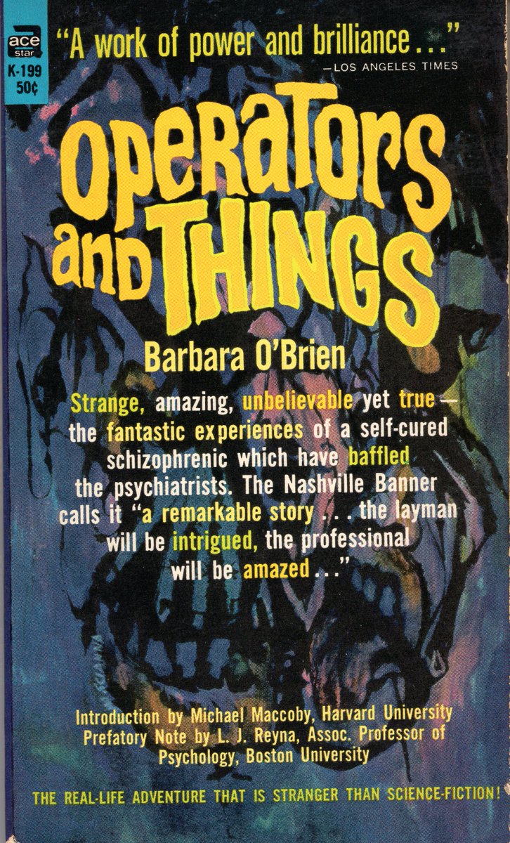 🔖 Barbara O’Brien experienced a sudden onset of “schizophrenia” that lasted for 6 months &amp; just as abruptly ended. 

During that time, she interacted with ghostly humanoid forms called Operators that treat humans as Things to telepathically &amp; etherically manipulate.

But anyone