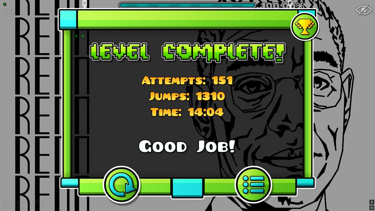 GUSTAVO FRING 100% (NEW HARDEST)

DIOS, AL INICIO DE LA SESIÓN TENÍA 38% Y ME LO FLUKEÉ DEL 69%, NUNCA ME HABÍA SENTIDO TAN NERVIOSO EN UNA COMPLETION

11,825 ATTEMPTS (4K OLDS) EN 3 DÍAS LOOOOL 11 MESES SIN NEW HARDEST