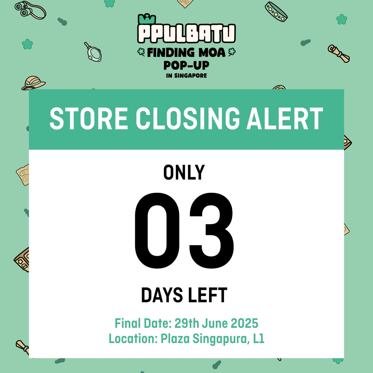 NTPOPUP's tweet image. Store Closing Alert! 🚨

📆Only 3 days Left till the closure 
📆Final Date : 29th June
📍 Plaza Singapura L1

#PPULBATU #TXT_PPULBATU
#PPULBATU_POPUP #PPULBATU_FINDING_MOA
#SINGAPORE