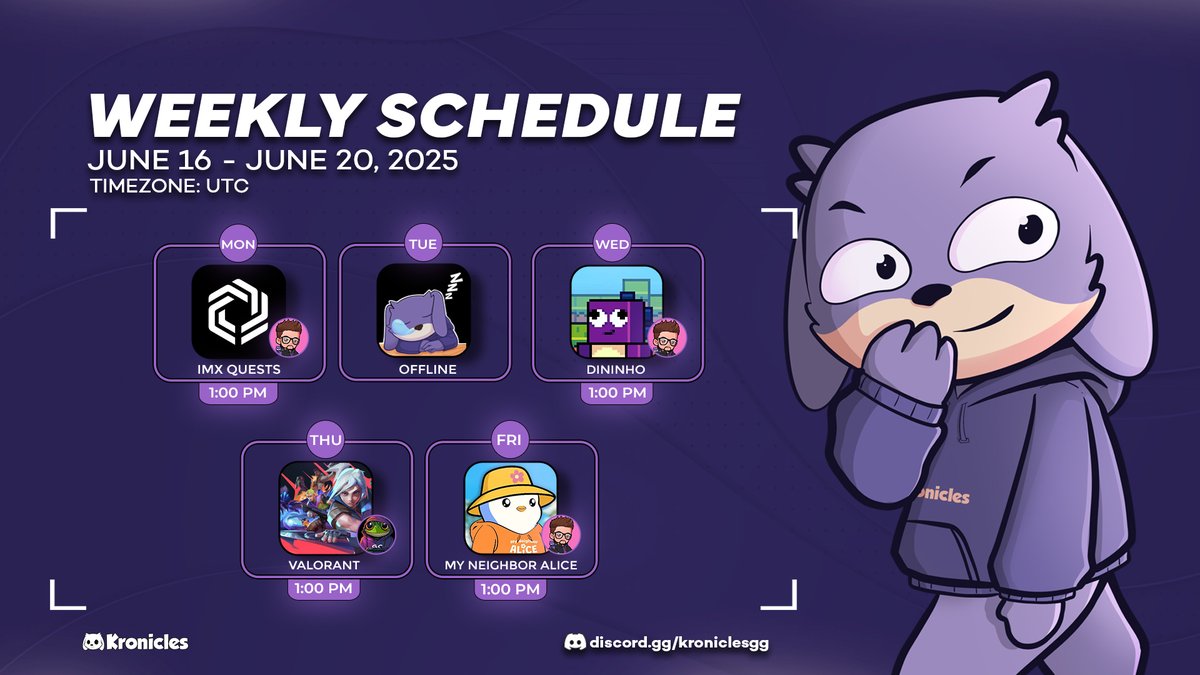 Live on Kronicles this week:

Monday: <a href="/Immutable/">Immutable</a> quests - by <a href="/fsgabskrn/">Gabs</a>
Wednesday: <a href="/DininhoNFT/">Dininho🦖</a> - by <a href="/fsgabskrn/">Gabs</a>
Thursday: Valorant - by <a href="/Gcrod_/">Gcrod</a>
Friday: <a href="/MyNeighborAlice/">Alice</a> - by <a href="/fsgabskrn/">Gabs</a>

Join us!
