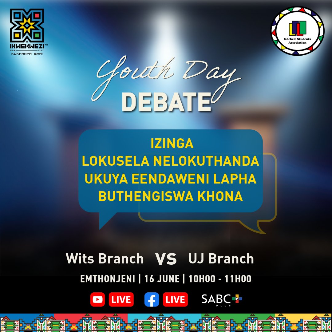 Ikwekwezi FM (@ikwekwezi_fm) on Twitter photo 💬 Youth Day Debate <a href="/NdebeleStudents/">Ndebele Students Association</a>
📻 Emthonjeni | 16 June | 10:00-11:00
📌 Ishloko | Izinga lokusela nelokuthanda ukuya eendaweni lapha buthengiswa khona
👤 NSA Wits Branch 🤝 NSA UJ Branch
#HlalaEmkhanyweni
📻 90.6-107.7 FM
📱SABC+
💻 Stream | spr.ly/6185xngIH 💬 Youth Day Debate <a href="/NdebeleStudents/">Ndebele Students Association</a>
📻 Emthonjeni | 16 June | 10:00-11:00
📌 Ishloko | Izinga lokusela nelokuthanda ukuya eendaweni lapha buthengiswa khona
👤 NSA Wits Branch 🤝 NSA UJ Branch
#HlalaEmkhanyweni
📻 90.6-107.7 FM
📱SABC+
💻 Stream | spr.ly/6185xngIH