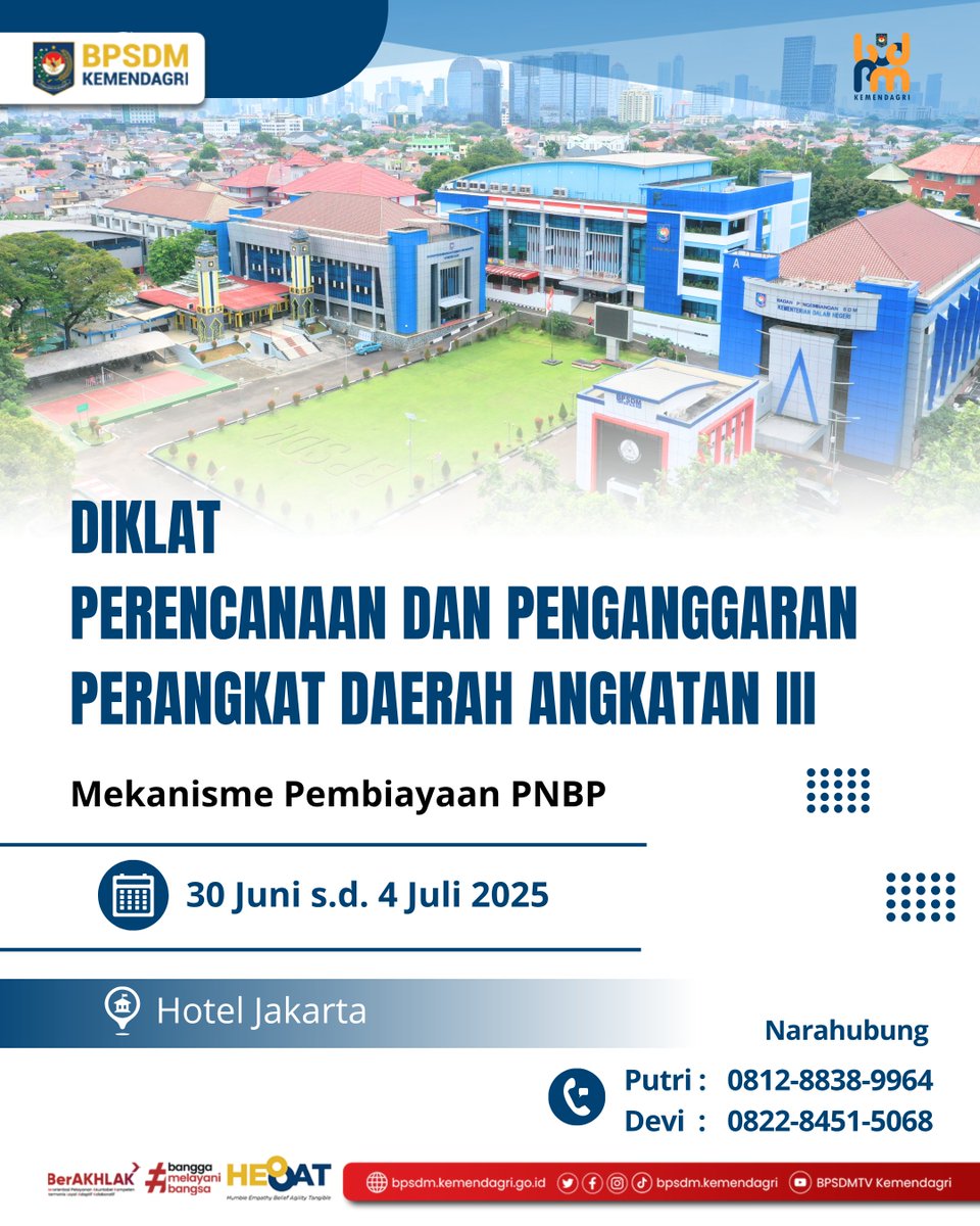 BPSDM Kementerian Dalam Negeri melaksanakan,

"Pendidikan dan Pelatihan Perencanaan dan Penganggaran Perangkat Daerah Angkatan III"
PNBP

Untuk Pendaftaran dan Informasi lebih lanjut :
>> Putri : 0812-8838-9964
>> Devi : 0822-8451-5068

#BPSDMHEBAT #Kemendagri #BpsdmKemendagri