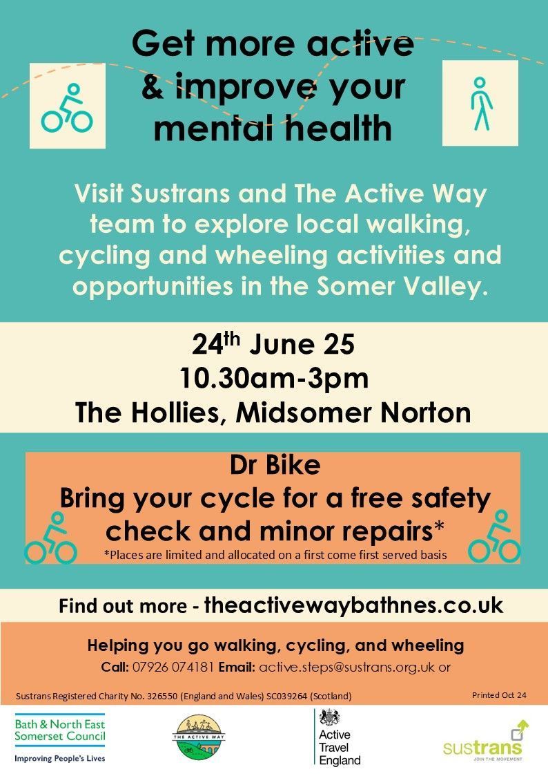 Get more active and improve your mental health this summer. Come and visit Sustrans and The Active Way team @Bathnes on Tuesday 24th June at The Hollies, Midsomer Norton from 10.30 am - 3 pm. Bring your bicycle for a free safety check, tweaks and minor repairs.