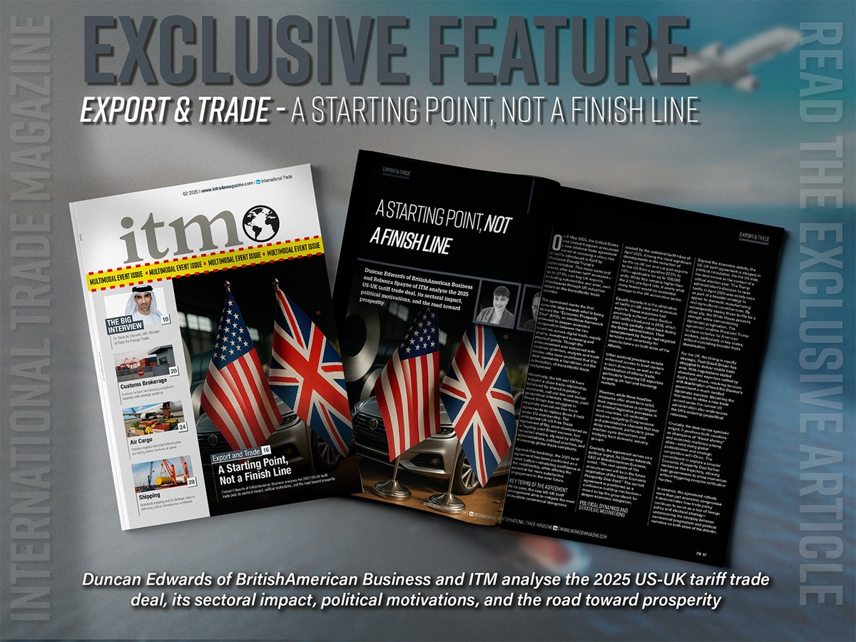 International Trade Magazine (@itm_magazine) on Twitter photo Duncan Edwards OBE of BritishAmerican Business and Rebecca Morpeth Spayne of ITM analyse the 2025 US-UK tariff trade deal, its sectoral impact, political motivations, and the road toward prosperity...
Read more here: lnkd.in/eF7vUuse
#Trade #Export <a href="/BritAmBusiness/">BritishAmerican Business</a> Duncan Edwards OBE of BritishAmerican Business and Rebecca Morpeth Spayne of ITM analyse the 2025 US-UK tariff trade deal, its sectoral impact, political motivations, and the road toward prosperity...
Read more here: lnkd.in/eF7vUuse
#Trade #Export <a href="/BritAmBusiness/">BritishAmerican Business</a>