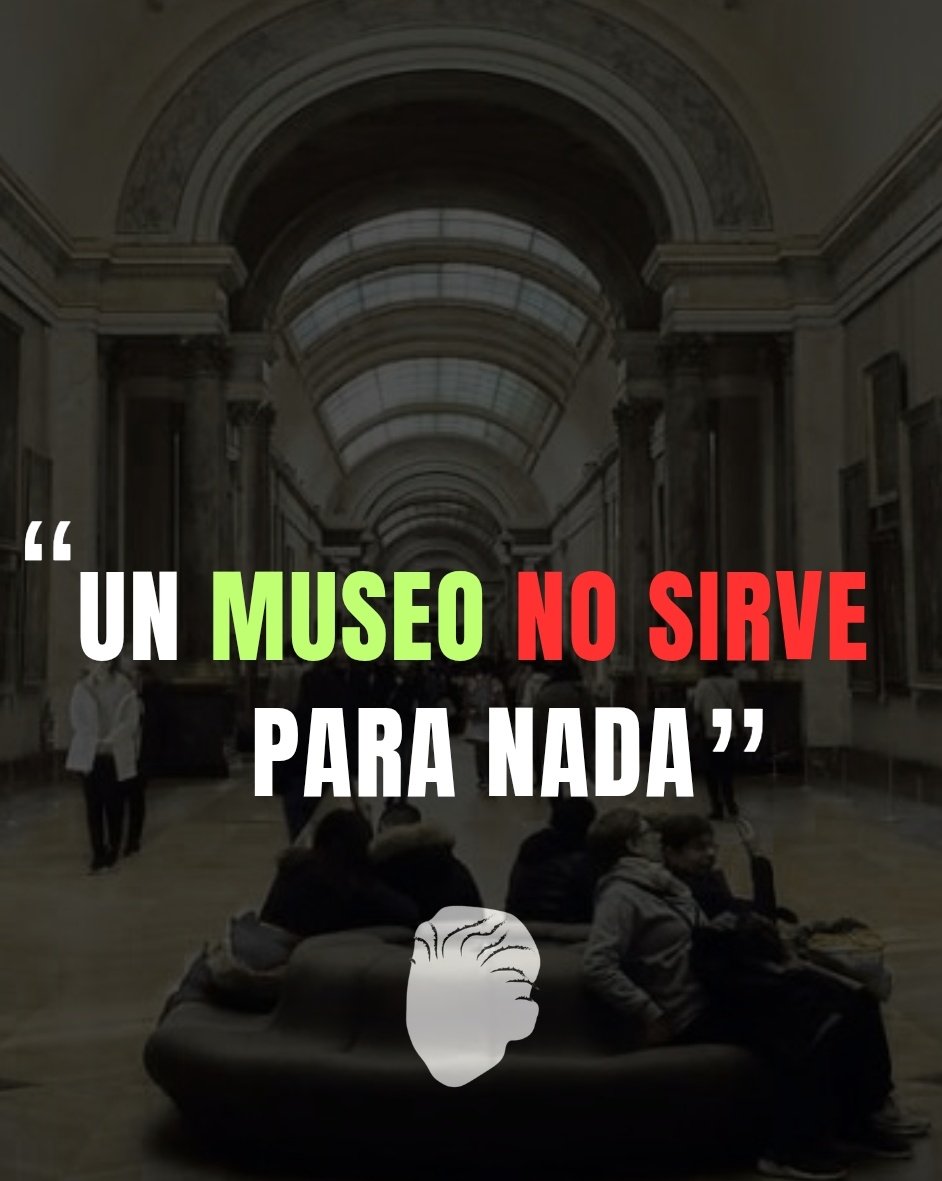 "Un museo no vale para nada".

¿Qué pensáis que nos ha llevado a formular esta premisa?

Profundizaremos en el próximo número de #LaDosis en la crítica de <a href="/elgatodetarr/">Iván Trujillano</a>