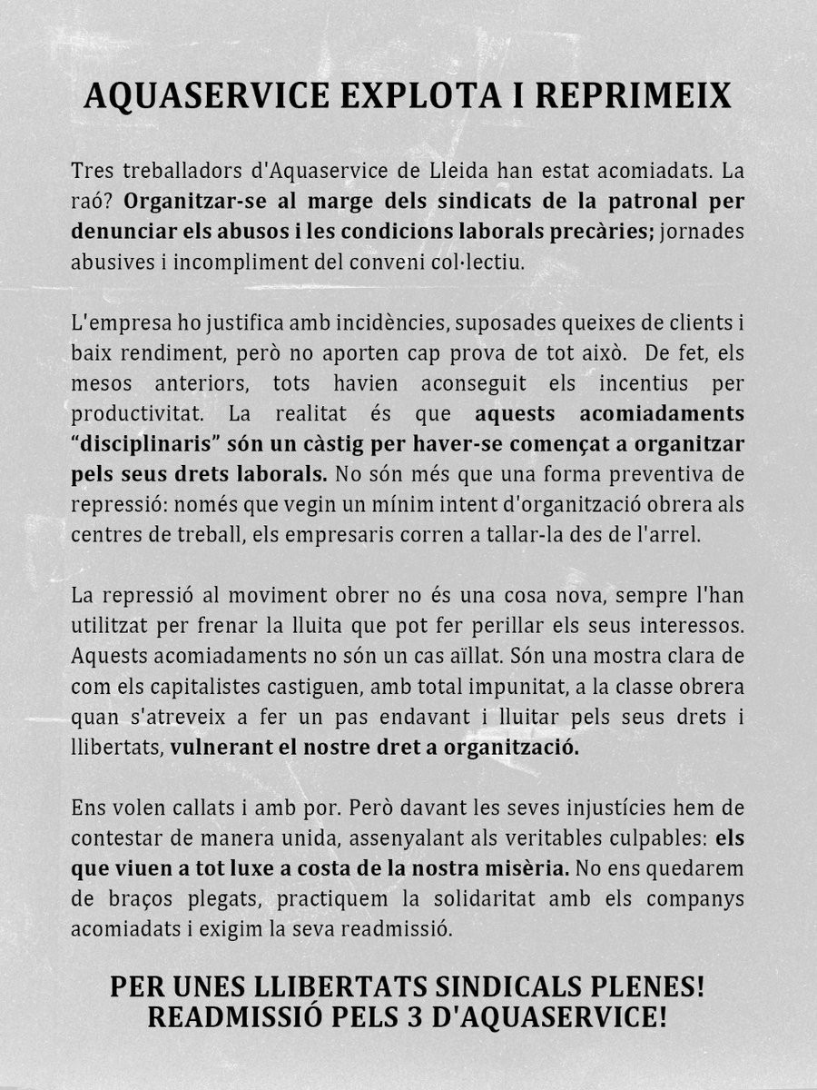 ✊ AQUASERVICE REPRIMEIX❗

❌ @aquaservice acomiada a tres repartidors de Lleida per organitzar-se en defensa dels seus drets laborals.

💥 Enfortim l'organització per defensar els nostres llocs de treball amb ungles i dents. Exigim la readmissió immediata ❗