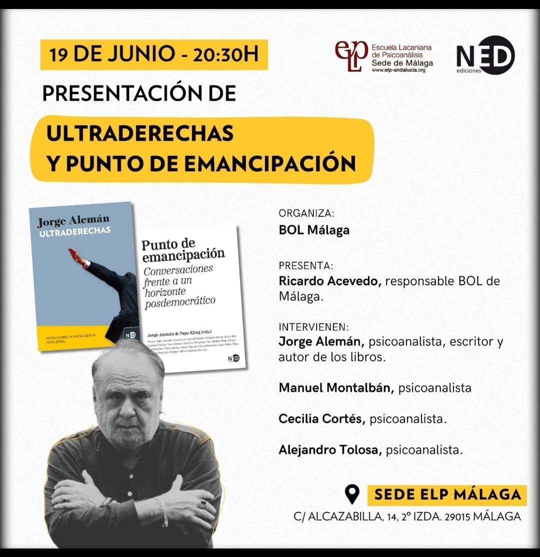 🆕📢Presentación de textos. ULTRADERECHAS y PUNTO DE EMANCIPACIÓN.

🌆Sede de Málaga
📅19 de Junio
🕰️ 20.30

🗣️ Jorge Alemán, Manuel Montalbán, Cecilia Cortés y Alejandro Tolosa. 

Presenta: Ricardo Acevedo.

🧐👇