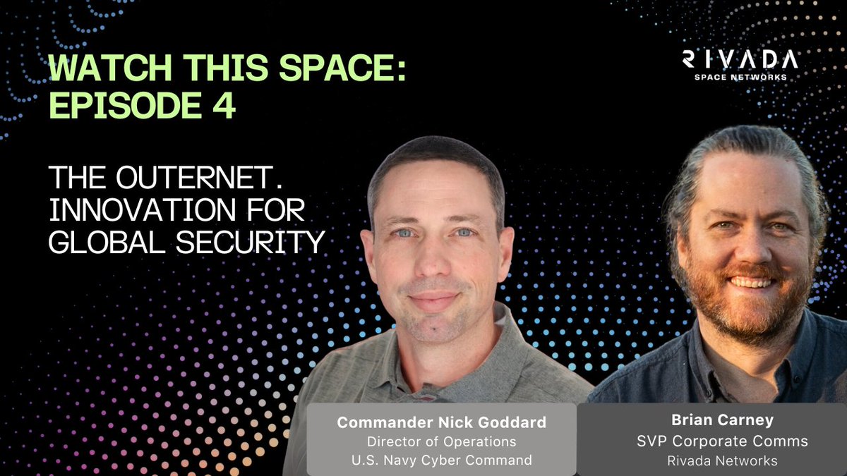 rivadaspace's tweet image. Did you see our first external guest on Watch This Space 👀🚀? Former Commander Nick Goddard, Director of Operations for @USNavy Cyber Command, explained the global security landscape and how Rivada's #Outernet can provide the U.S. Navy with a robust and reliable solution to…