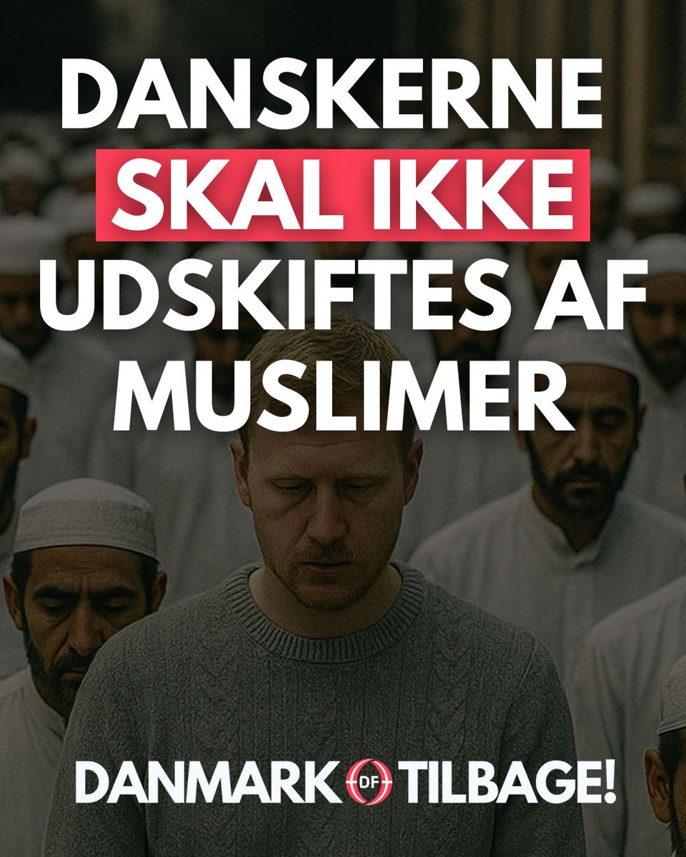 DANSKERNE SKAL IKKE UDSKIFTES AF MUSLIMER!

Under Mette Frederiksen er den muslimske indvandring steget med svimlende 124%

Dansk Folkeparti vil stoppe befolkningsudskiftningen.

Derfor foreslår vi følgende remigrationsinitiativer:

• Gennemgang af alle statsborgerskaber de