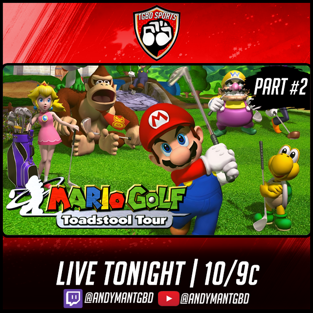 AndyManTGBD's tweet photo. #TGBDSports LIVE TONIGHT @ 7pm PT | 8pm MT | 9pm CT | 10pm ET
Part #2 of Mario Golf: Toadstool Tour
TWITCH LINK: https://t.co/A81Hc3v79i
YOUTUBE LINK: https://t.co/2HCVXi9Xay
#AndyManTGBD #Twitch #Youtube #MarioGolfToadstoolTour #MarioGolf https://t.co/FDHNJE2AaI