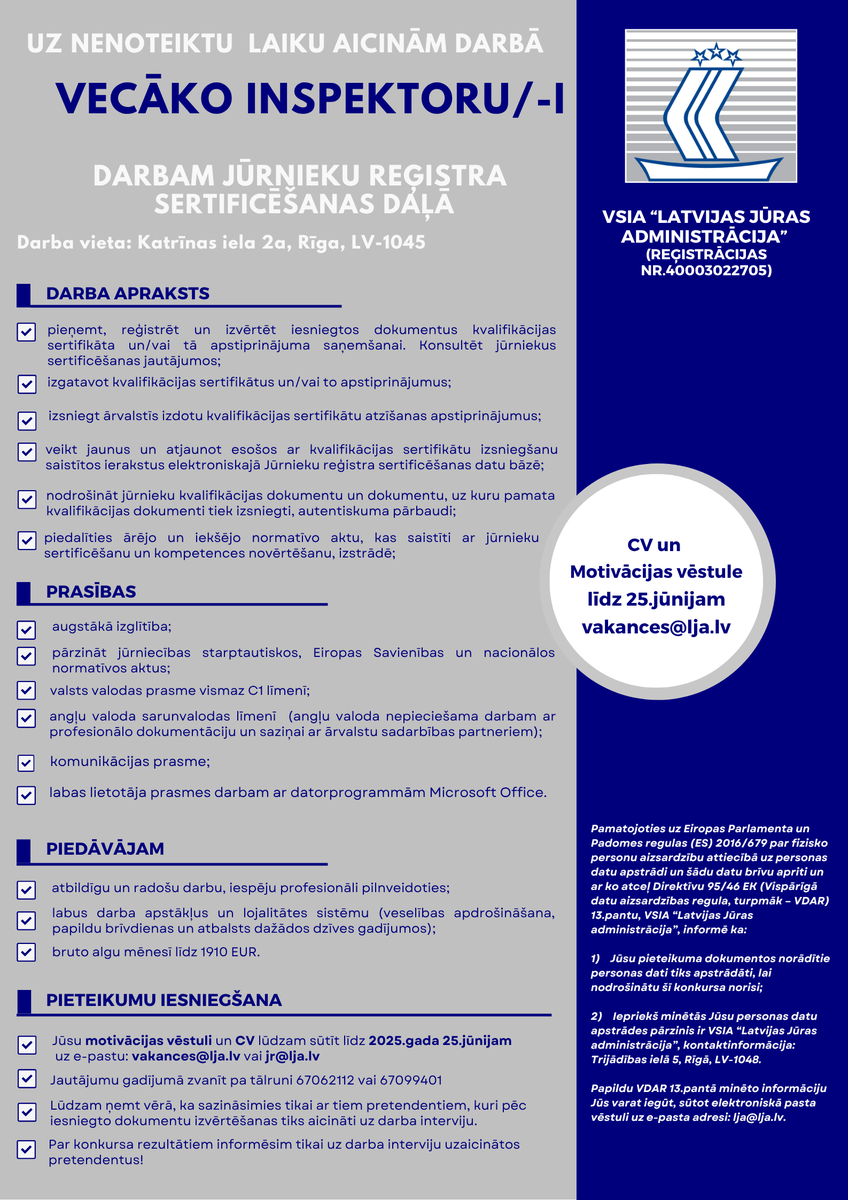 Latvijas Jūras administrācija aicina darbā uz nenoteiktu laiku vecāko inspektoru Jūrnieku reģistra Sertificēšanas daļā.