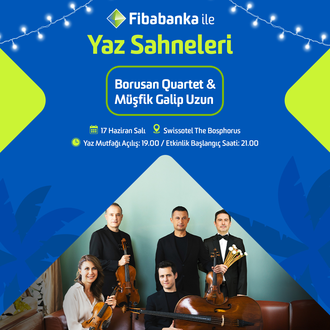 Fibabanka ile Yaz Sahneleri’nde müzik dolu unutulmaz geceler başlıyor! 🤩 🎼

Sponsorluğunu üstlendiğimiz bu özel konser serisinin açılışı, 17 Haziran’da Swissotel The Bosphorus’ta sahne alacak olan Borusan Quartet ve Müşfik Galip Uzun ile gerçekleşecek. 💙💚