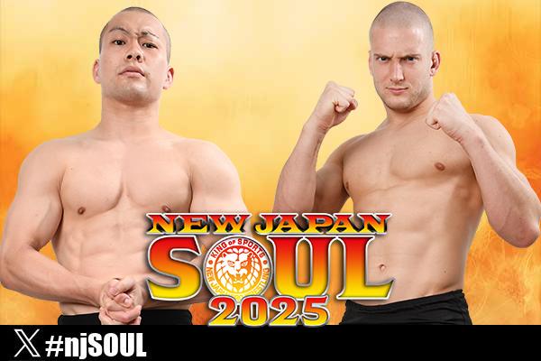 NEW JAPAN SOUL 2025』＜開幕戦＞ 6月18日 (水) 青森県武道館大会の