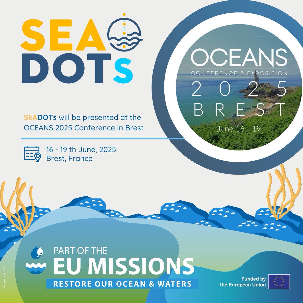 🚨 The #SEADOTs will be showcased at the #OCEANS2025 in Brest 🇫🇷 

Will present its vision for Digital Ocean Twins and sustainable marine futures at this global hub for ocean tech🌊

👉 seadots-project.eu

#HorizonEU #EUresearch #BlueInnovation #MarineTech #OCEANSConference