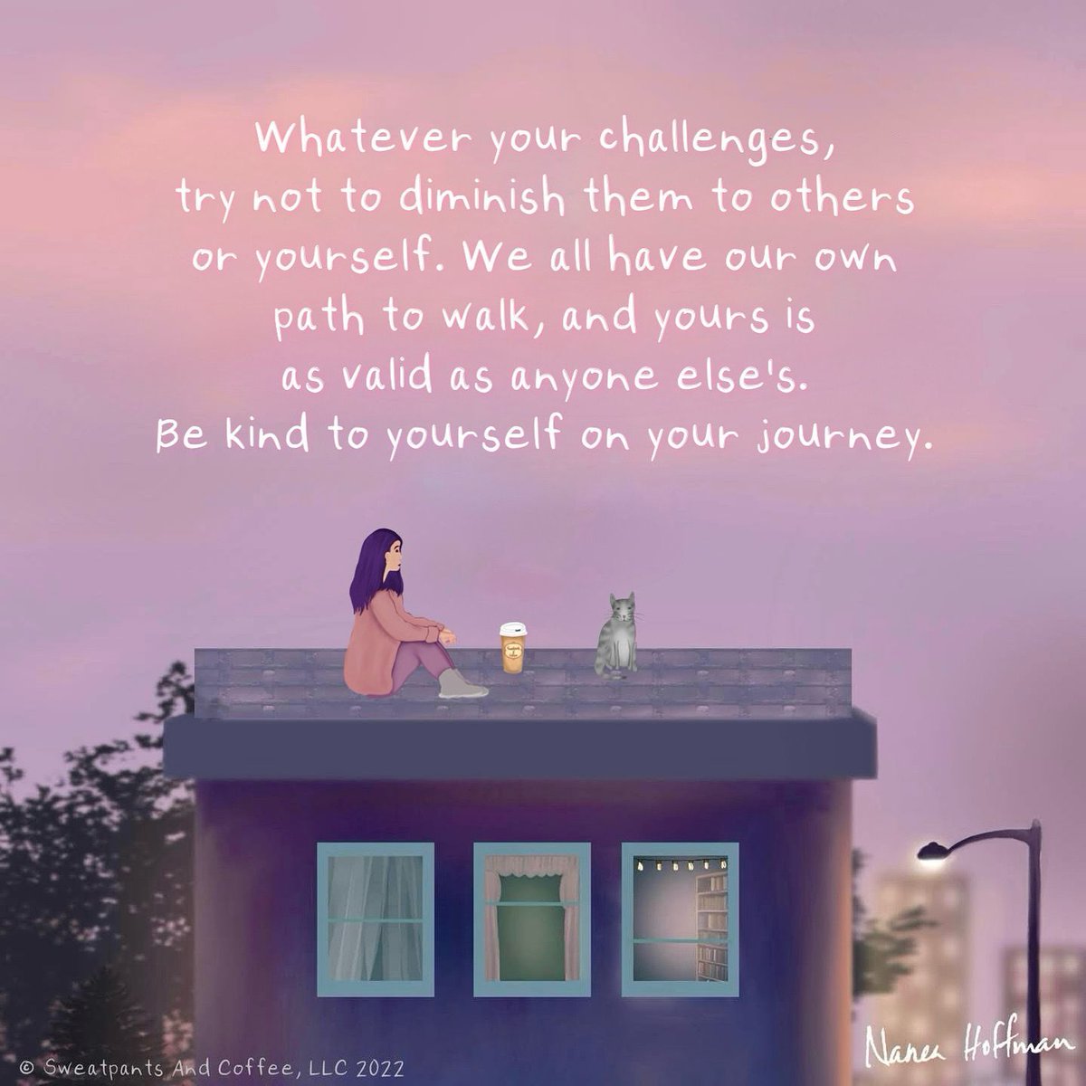 Be kind to yourself. ♥️ ~ Nanea