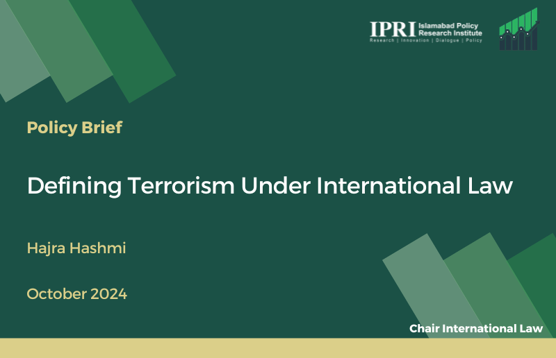 Islamabad Policy Research Institute (@ipri_pak) on Twitter photo IPRI Policy Briefs|
Defining Terrorism Under International Law
by International Law Researcher <a href="/hajrahashmiii/">Hajra Hashmi</a>
ipripak.org/defining-terro… <a href="/EPBDT/">Economic Policy & Business Development</a> IPRI Policy Briefs|
Defining Terrorism Under International Law
by International Law Researcher <a href="/hajrahashmiii/">Hajra Hashmi</a>
ipripak.org/defining-terro… <a href="/EPBDT/">Economic Policy & Business Development</a>