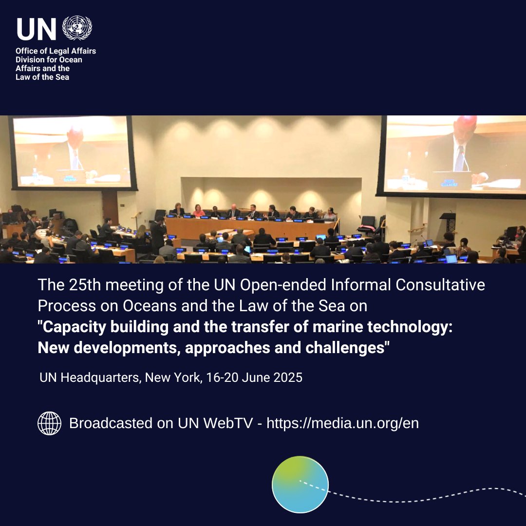 🌊 The 25th UN Open-ended Informal Consultative Process on Oceans &amp; the Law of the Sea is live from UN HQ, NY!

Theme: Capacity building &amp; marine tech transfer: new developments &amp; challenges

📅 16–20 June 2025
📺 Watch it live on UN WebTV (media.un.org/en)