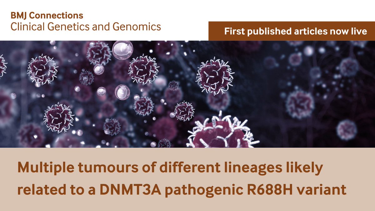 Recently published by BMJ Connections Clinical Genetics &amp; Genomics: Multiple #tumours of different lineages likely related to a DNMT3A pathogenic R688H variant. Read it here: 👉 bit.ly/4e1srbs