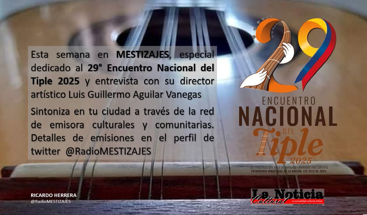Esta semana en MESTIZAJES, especial 29° Encuentro Nacional del Tiple 2025 y entrevista con su director artístico Luis Guillermo Aguilar

Sintoniza en tu ciudad por la red de emisora culturales y comunitarias.   Detalles de emisiones en el perfil <a href="/RadioMESTIZAJES/">MESTIZAJES</a>

#mestizajes