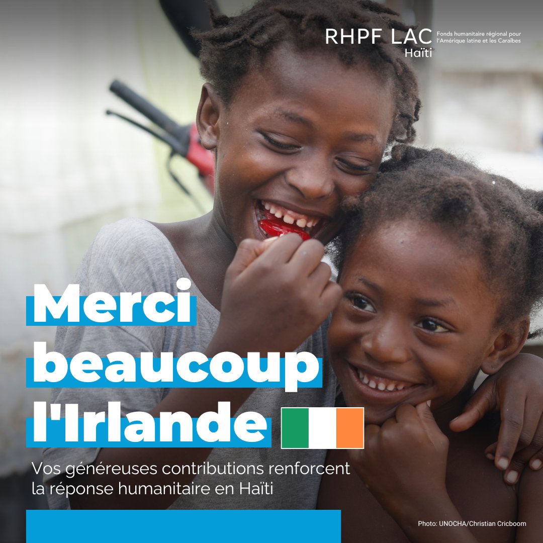 OCHA remercie l’Irlande pour son généreux soutien au volet Haïti 🇭🇹 du Fonds humanitaire pour l'Amérique latine et les Caraïbes. Ce financement renforce les capacités des acteurs locaux à intervenir au plus près des communautés . Ensemble, faisons de la localisation une réalité.