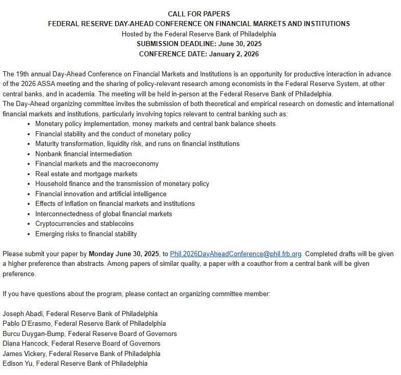 Since 2026 ASSA metting will take place in our city, Philly Fed will organize the Day-Ahead Conference on January 2 (Fri). Papers on financial markerts and institutions, broadly defined, are welcome. Deadline is June 30. Please see attached call for details and submit your paper!