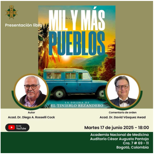 Desde el Sistema de Bibliotecas y como Presidente del Consejo Directivo de UNIRECS, los invitamos al lanzamiento del libro Mil y más pueblos del Acad. Dr. Diego A. Rosselli Cock.

📅 17 de junio, 6:00 p. m.
📍 Academia de Medicina
🎥 Transmisión en YouTube