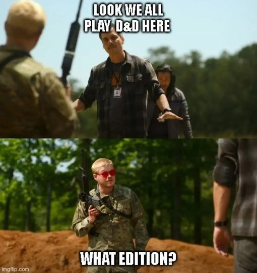 memeslich's tweet photo. What edition of Dungeons &amp; Dragons are you playing? https://t.co/KXHrbZ9mOB