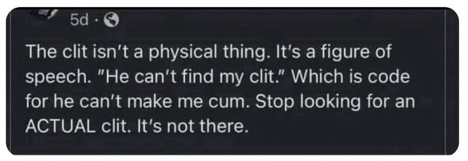 If you think the clitoris is just a metaphor, it’s time to admit you’re just bad at sex.