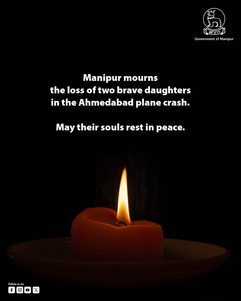 govt_of_manipur's tweet photo. PRESS NOTE
Imphal, 16ᵗʰ June 2025

Tragic Loss of Two Brave Manipuri Daughters in Ahmedabad Plane Crash – preparations regarding receiving their mortal remains.

It is with profound sorrow and a heavy heart that the Government and people of Manipur mourn the untimely and tragic demise of two of our daughters, crew members of the ill-fated Air India flight that crashed at Ahmedabad on 12ᵗʰ June, 2025. Both young women viz. Kongbrailatpam Nganthoi Sharma (22) and Lamnunthem Singson (28), hailing from the State of Manipur, had dedicated themselves in service to the skies and were symbols of aspiration, courage and grace.

Their sudden passing has not only plunged their families and loved ones into grief but has also sent a wave of mourning across the entire state. The Government of Manipur stands in deep solidarity with the bereaved families in this hour of immeasurable pain and loss.

The State Government has conveyed to both Tata Group and Air India that it is fully prepared to receive the mortal remains of the two brave crew members at Imphal. Necessary arrangements have been made to ensure that their remains are treated with the highest dignity and respect, and subsequently transported safely to their respective homes.

However, the final decision regarding the mode of reception, ceremonies and other arrangements is respectfully left to the bereaved families. The State is committed to providing all necessary support as per their wishes.

This is not just the loss of two lives — it is the silencing of dreams, the departure of daughters who brought pride to Manipur, and the extinguishing of two bright lights that once soared amongst the clouds. Their service and spirit will be remembered with honour and reverence.

May their souls rest in eternal peace.