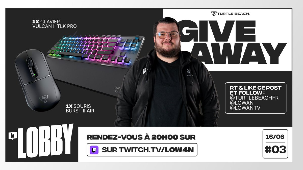 Loann (@lowan) on Twitter photo 🗣️ LE LOBBY #3 🗣️ c’est CE SOIR
🎁 Pour l’occasion avec <a href="/TurtleBeachFR/">Turtle Beach France</a> partenaire de l’émission, on vous propose un CONCOURS 🎉
👇🏻 Pour participer :
- RT/Like ce tweet
- Follow <a href="/LowAnTV/">LowAnTV</a> <a href="/LowAn/">Loann</a> & <a href="/TurtleBeachFR/">Turtle Beach France</a> 🔥
10% de réduction code LOWAN
👉🏻 turtlebeach.gg/LOWAN 🗣️ LE LOBBY #3 🗣️ c’est CE SOIR
🎁 Pour l’occasion avec <a href="/TurtleBeachFR/">Turtle Beach France</a> partenaire de l’émission, on vous propose un CONCOURS 🎉
👇🏻 Pour participer :
- RT/Like ce tweet
- Follow <a href="/LowAnTV/">LowAnTV</a> <a href="/LowAn/">Loann</a> & <a href="/TurtleBeachFR/">Turtle Beach France</a> 🔥
10% de réduction code LOWAN
👉🏻 turtlebeach.gg/LOWAN