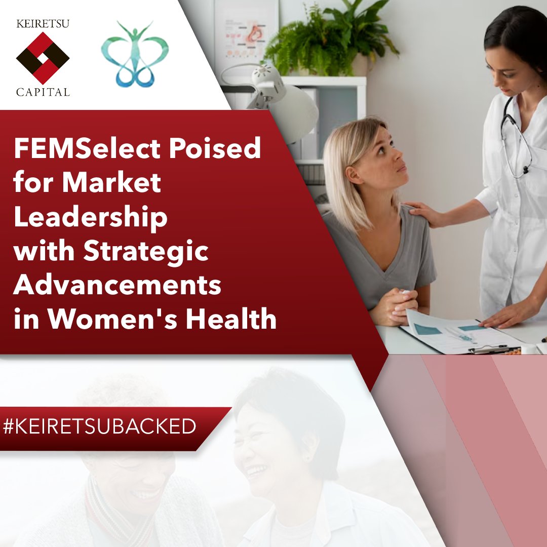 #KeiretsuBacked FEMSelect has closed an oversubscribed Series B round, led by New Age Ventures &amp; Triventures. Backed by strong investor confidence, the raise will support leadership growth, U.S. HQ relocation &amp; broader commercialization. Big steps ahead!
